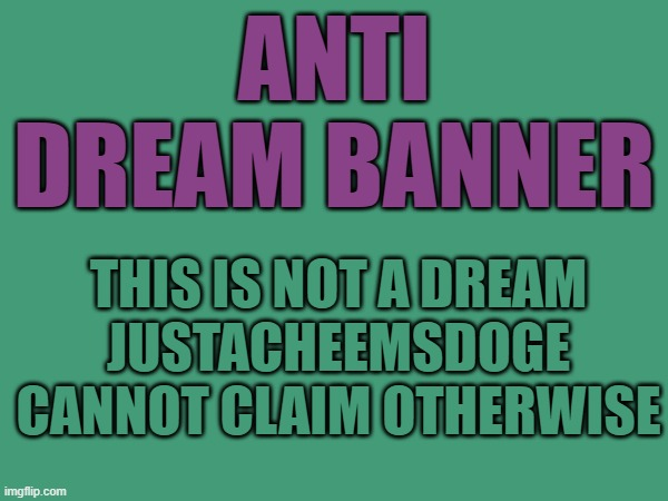 High Quality Best Anti Dream Banner Blank Meme Template