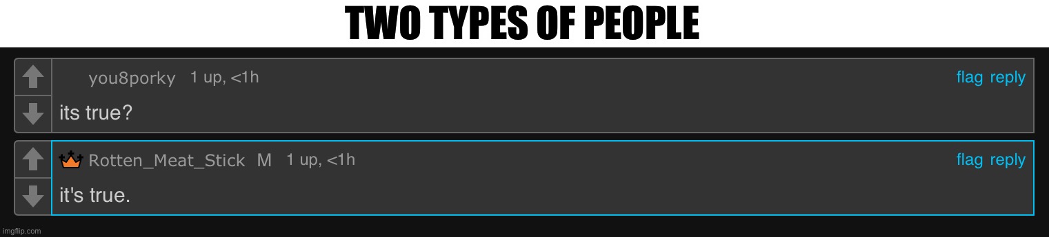 E | TWO TYPES OF PEOPLE | made w/ Imgflip meme maker