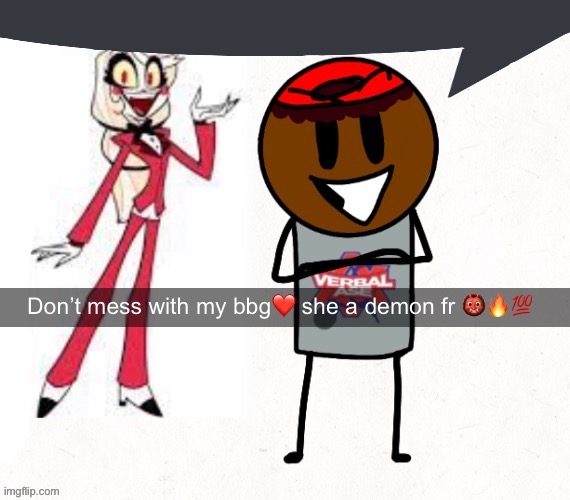 don't mess with my bbg she a demon fr | image tagged in don't mess with my bbg she a demon fr | made w/ Imgflip meme maker