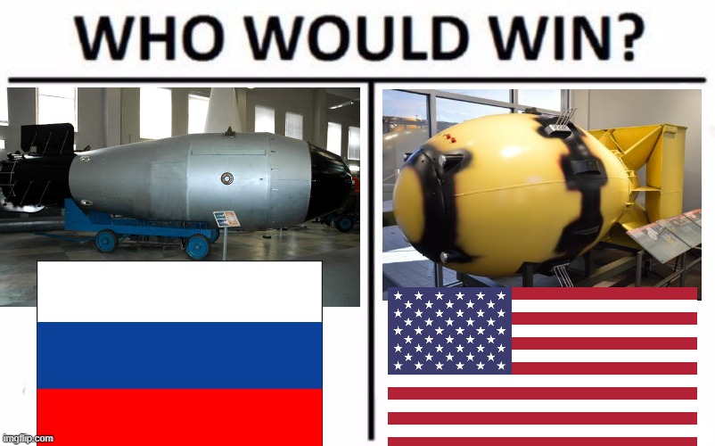 Nuclear war between the U.S. and Russia would kill more than 5 billion people | image tagged in memes,who would win,russia,world war 3,creepy joe biden,good guy putin | made w/ Imgflip meme maker