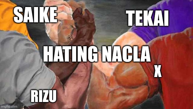 Epic Handshake 4 Arms | SAIKE; TEKAI; HATING NACLA; X; RIZU | image tagged in epic handshake 4 arms | made w/ Imgflip meme maker