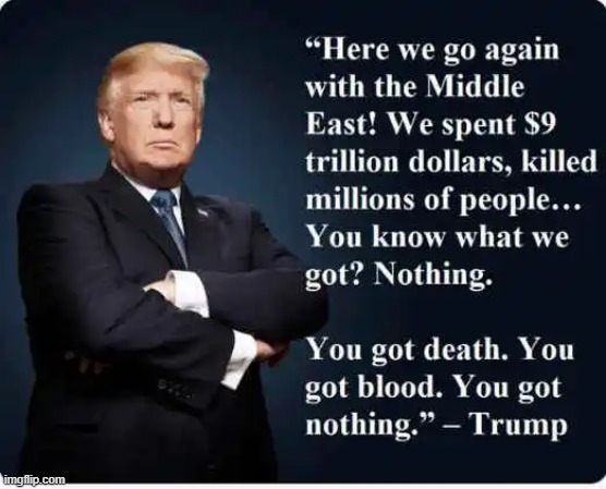 Trump | image tagged in iran,middle east,money,blood,death,people | made w/ Imgflip meme maker
