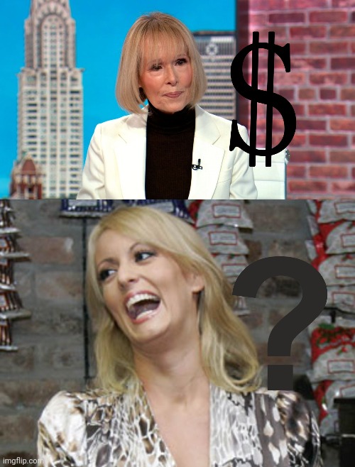 Payback time. | image tagged in jean carroll,stormy daniels,sexual assault,slander,injustice,donald trump | made w/ Imgflip meme maker