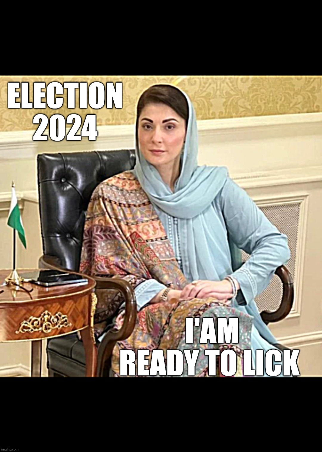 Election Winner Offer | ELECTION 2024; I'AM READY TO LICK | image tagged in funny,x x everywhere,elections | made w/ Imgflip meme maker