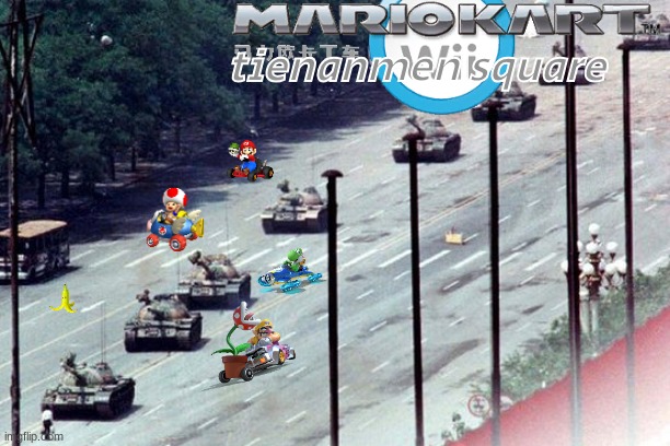 Mariokart, toad square | tienanmen square | image tagged in mario kart,wii,tankman | made w/ Imgflip meme maker