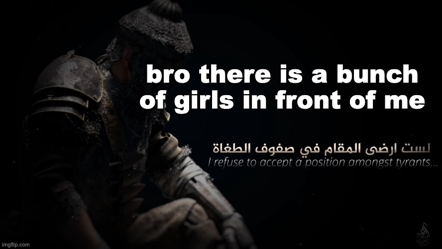 MujahidLuigi announcement template | bro there is a bunch of girls in front of me | image tagged in mujahidluigi announcement template | made w/ Imgflip meme maker