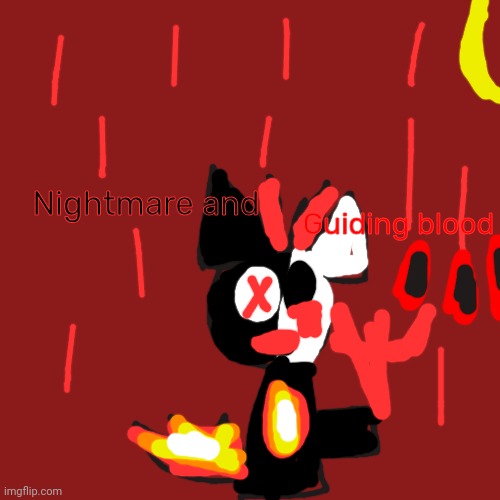 New username:Nightmare-the-knittens-playz | Guiding blood; Nightmare and | image tagged in guiding blood | made w/ Imgflip meme maker