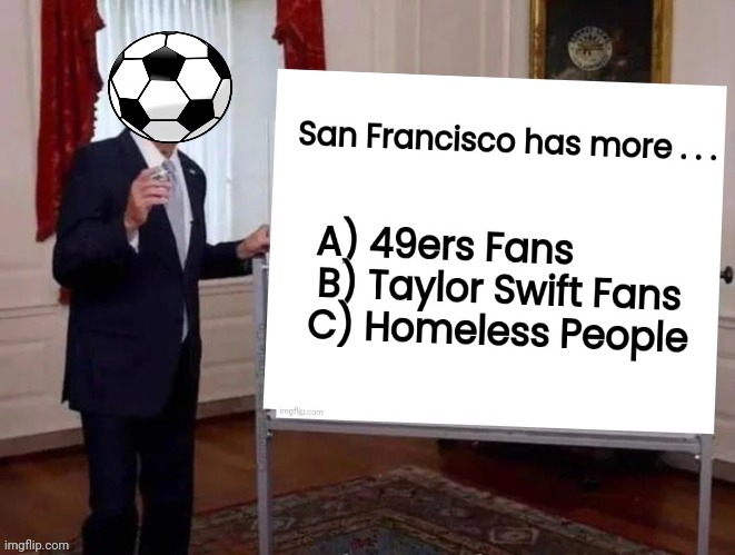 Football Trivia Question of the Day | image tagged in joe tries to explain,all of the above,yes,well yes but actually no,superbowl,politicians suck | made w/ Imgflip meme maker