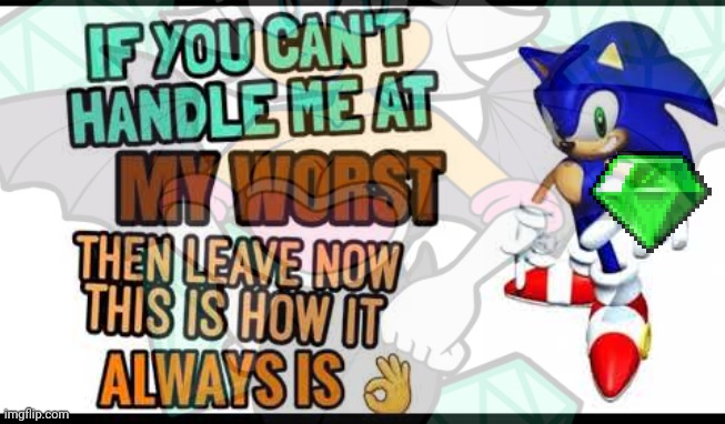 Life lessons with Sonic | image tagged in life lessons,with,sonic the hedgehog,stop it get some help | made w/ Imgflip meme maker