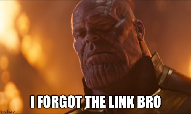 You are not the only one cursed with knowledge | I FORGOT THE LINK BRO | image tagged in you are not the only one cursed with knowledge | made w/ Imgflip meme maker