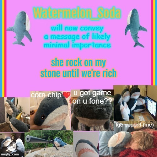 drg event ❗❗ | she rock on my stone until we're rich | image tagged in soda's gayass blahaj temp | made w/ Imgflip meme maker