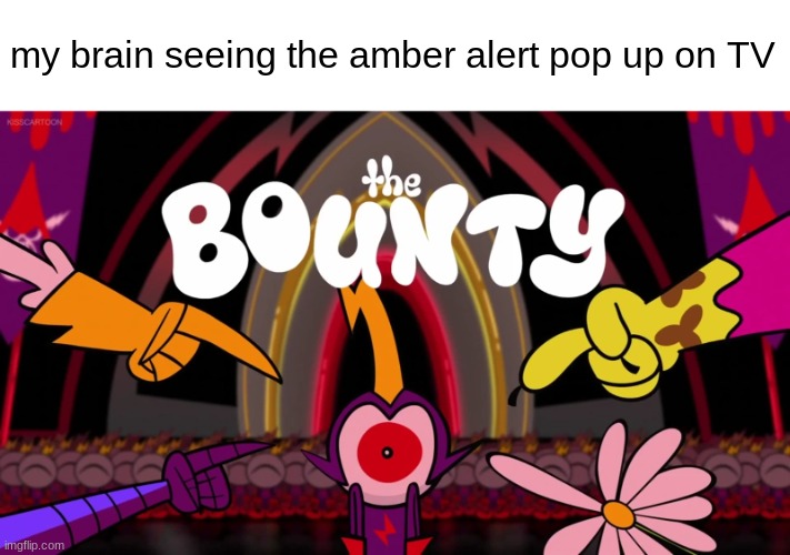 my brain seeing the amber alert pop up on TV | made w/ Imgflip meme maker