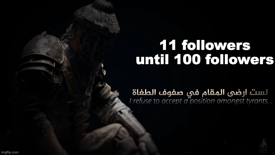 MujahidLuigi announcement template | 11 followers until 100 followers | image tagged in mujahidluigi announcement template | made w/ Imgflip meme maker