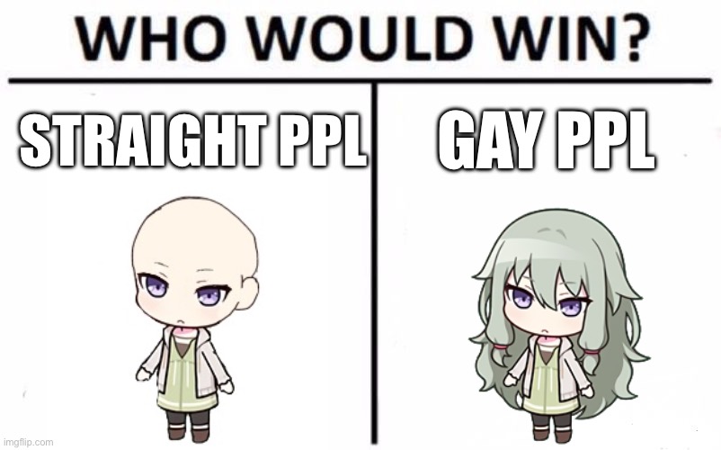 Straight ppl are bald | STRAIGHT PPL; GAY PPL | image tagged in who would win,pjsk,project sekai,vocaloid,bald | made w/ Imgflip meme maker