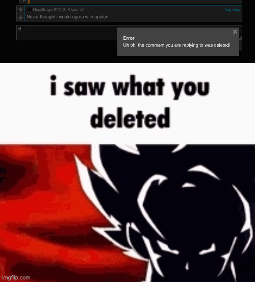 image tagged in i saw what you deleted | made w/ Imgflip meme maker