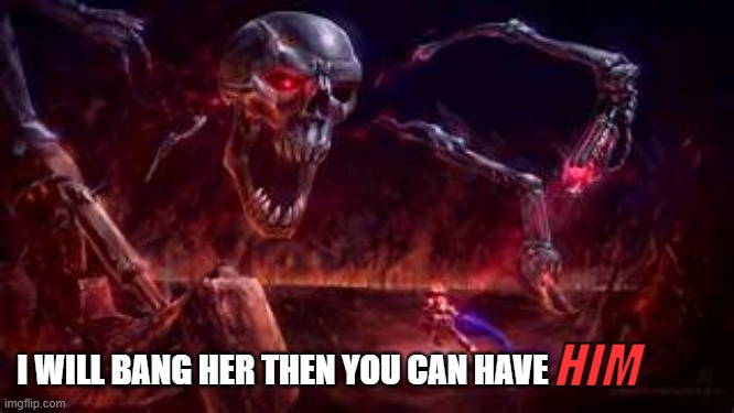 PrImE | HIM I WILL BANG HER THEN YOU CAN HAVE | image tagged in prime | made w/ Imgflip meme maker