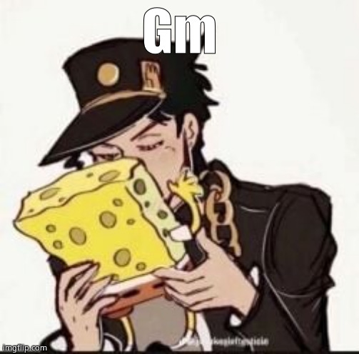 jotaro x spongebob | Gm | image tagged in jotaro x spongebob | made w/ Imgflip meme maker