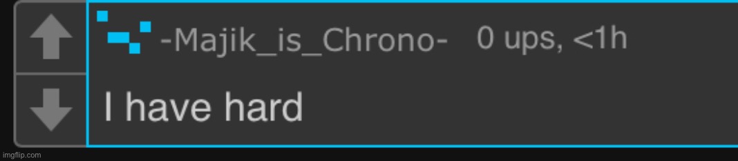 I have hard chrono | image tagged in i have hard chrono | made w/ Imgflip meme maker