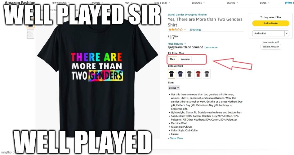 Irony | WELL PLAYED SIR; WELL PLAYED | image tagged in mocking,gender identity | made w/ Imgflip meme maker