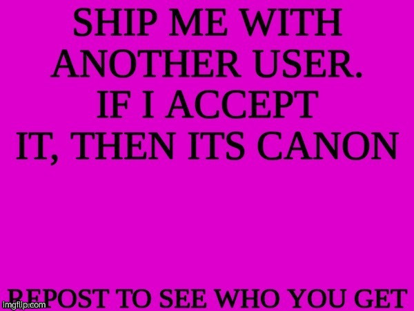 im pansexual lmao | image tagged in ship me with another user | made w/ Imgflip meme maker