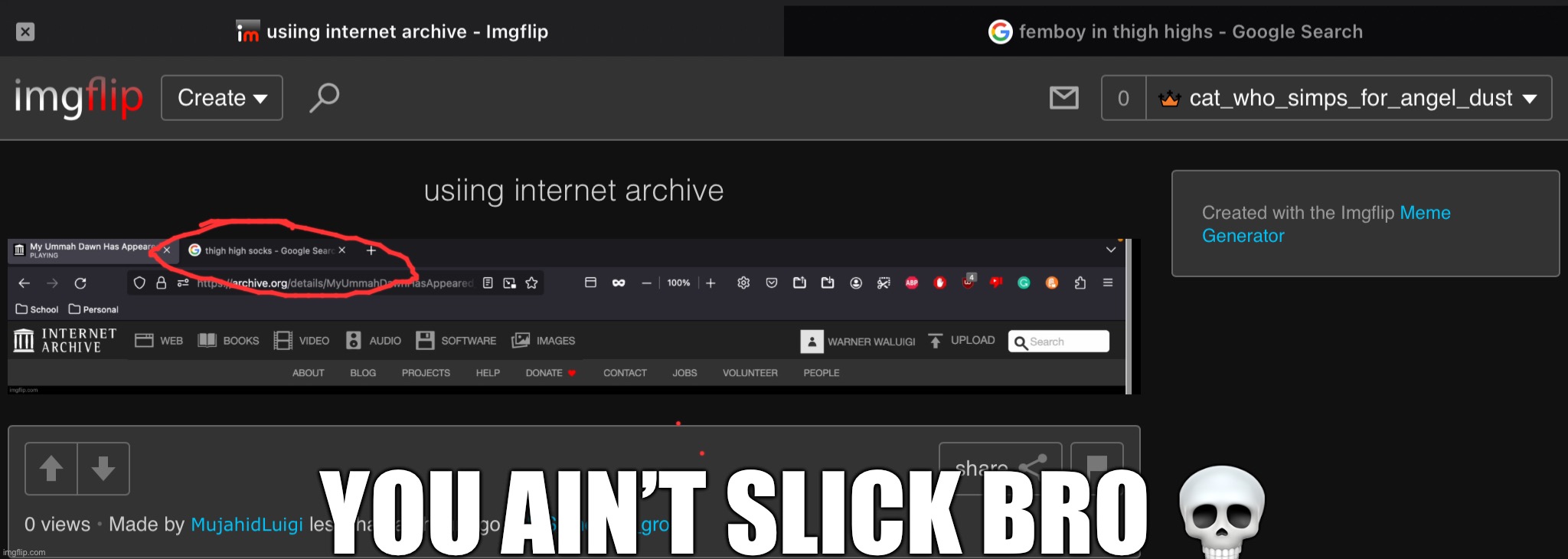 YOU AIN’T SLICK BRO 💀 | made w/ Imgflip meme maker