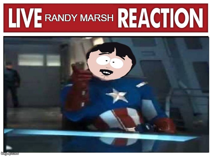 Live reaction | RANDY MARSH | image tagged in live reaction | made w/ Imgflip meme maker