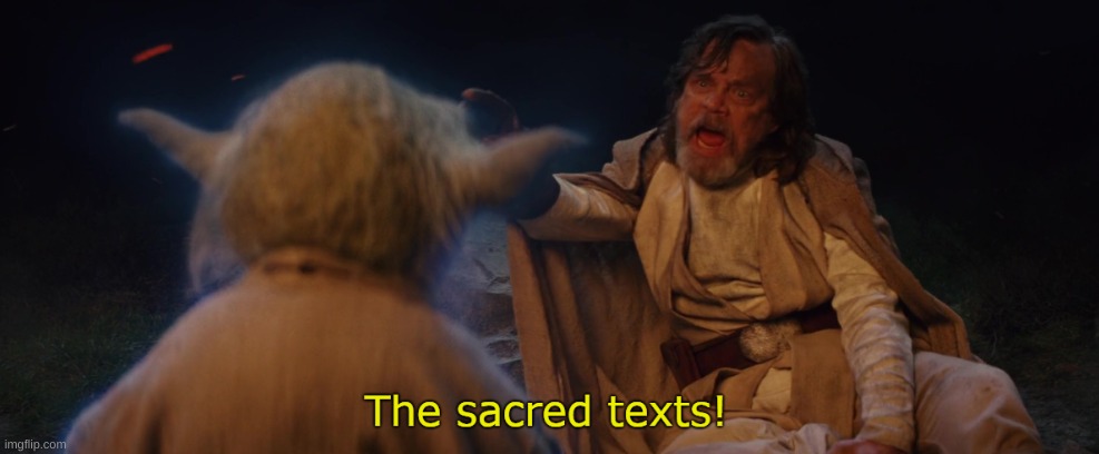 Sacred texts | image tagged in sacred texts | made w/ Imgflip meme maker