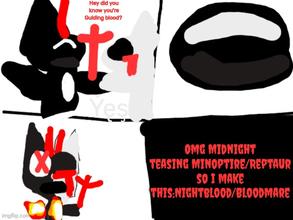 Fusion :3 | Hey did you know you're Guiding blood? Ýęş; Omg Midnight teasing Minoptire/Reptaur so I make this:Nightblood/Bloodmare | image tagged in minoptire | made w/ Imgflip meme maker