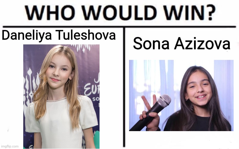 Daneliya the Kazakh brat vs. Azerbaijani girl from JESC 2021 that sings good songs | Daneliya Tuleshova; Sona Azizova  | image tagged in memes,who would win,daneliya tuleshova sucks,azerbaijan,eurovision | made w/ Imgflip meme maker