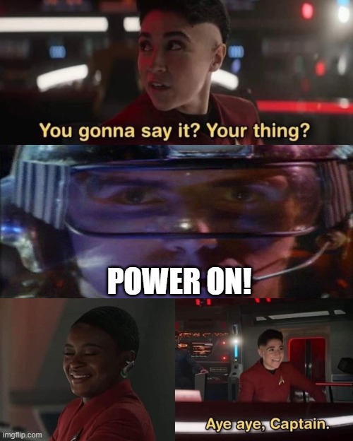 Soldier of the future | POWER ON! | image tagged in you gonna say it your thing | made w/ Imgflip meme maker