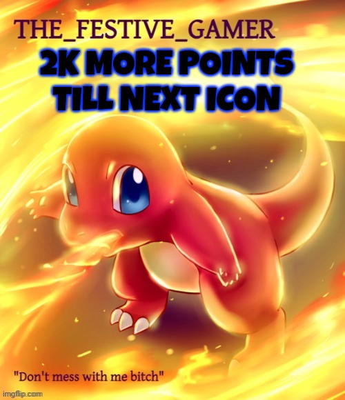 Ik imma little late | 2K MORE POINTS TILL NEXT ICON | image tagged in festive gamer announcement template made by eclipse | made w/ Imgflip meme maker