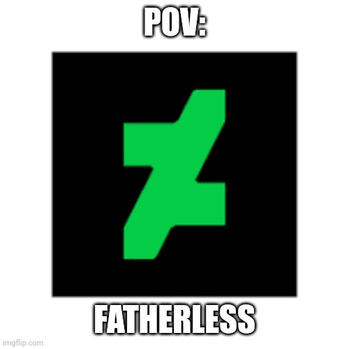 Place whee fatherless furries live: | POV:; FATHERLESS | image tagged in deviantart logo,fatherless,anti furry | made w/ Imgflip meme maker