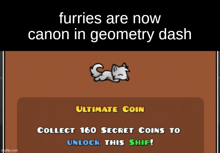 furries are now canon in geometry dash | made w/ Imgflip meme maker