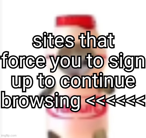 looking at YOU tumblr | sites that force you to sign up to continue browsing <<<<<<; sites that force you to sign up to continue browsing <<<<<< | image tagged in yakult cat | made w/ Imgflip meme maker