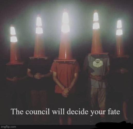 Gm | image tagged in the council will decide x | made w/ Imgflip meme maker