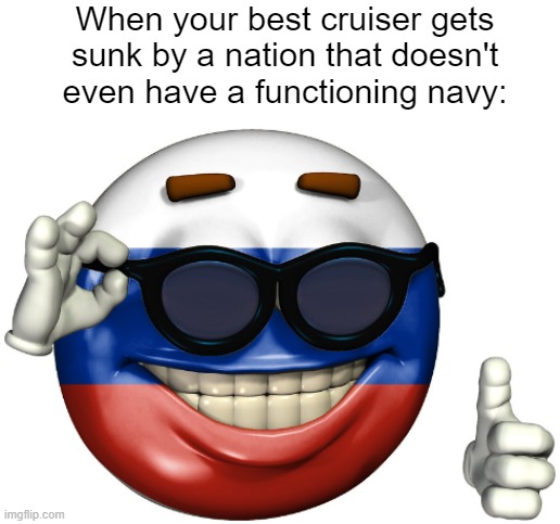 Moskva has been promoted to submarine | When your best cruiser gets sunk by a nation that doesn't even have a functioning navy: | image tagged in russian picardia,moskva,snake island,ukraine | made w/ Imgflip meme maker