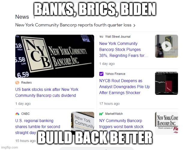 Posible 4th bank collapse in 2 years | BANKS, BRICS, BIDEN; BUILD BACK BETTER | image tagged in banks,bank,collapse,economy,economics,banking | made w/ Imgflip meme maker