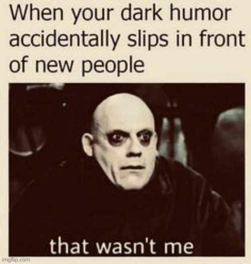 It's too brutal... | image tagged in dark humor | made w/ Imgflip meme maker