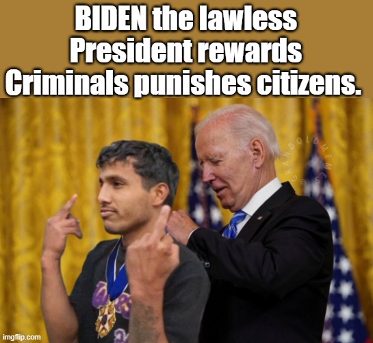 There it is, the facts are everywhere, Biden is allowing the US to be invaded. | BIDEN the lawless President rewards Criminals punishes citizens. | image tagged in nwo,democrats,government corruption,psychopaths and serial killers | made w/ Imgflip meme maker