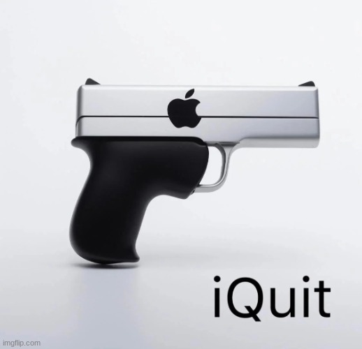 iquit | image tagged in iquit | made w/ Imgflip meme maker