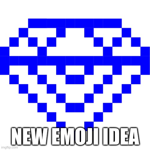 Pixelated diamond emoji | NEW EMOJI IDEA | image tagged in m | made w/ Imgflip meme maker