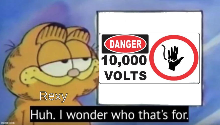 she doesn't care | Rexy | image tagged in garfield looking at the sign | made w/ Imgflip meme maker