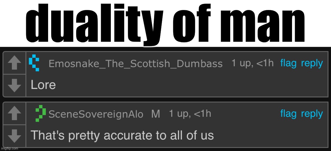 duality of man | made w/ Imgflip meme maker
