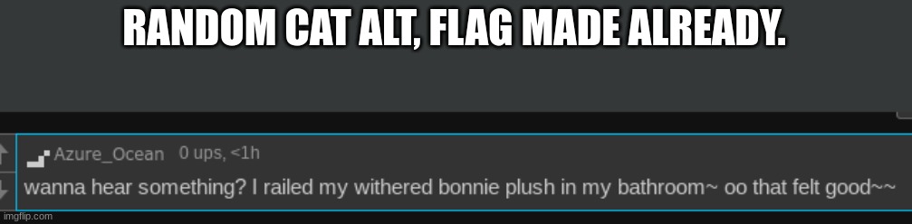 RANDOM CAT ALT, FLAG MADE ALREADY. | made w/ Imgflip meme maker