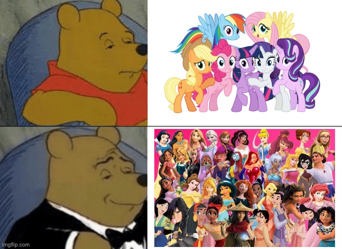 IYKYK. | image tagged in tuxedo winnie the pooh,disney,mlp fim,disney princess,mlp,disney princesses | made w/ Imgflip meme maker