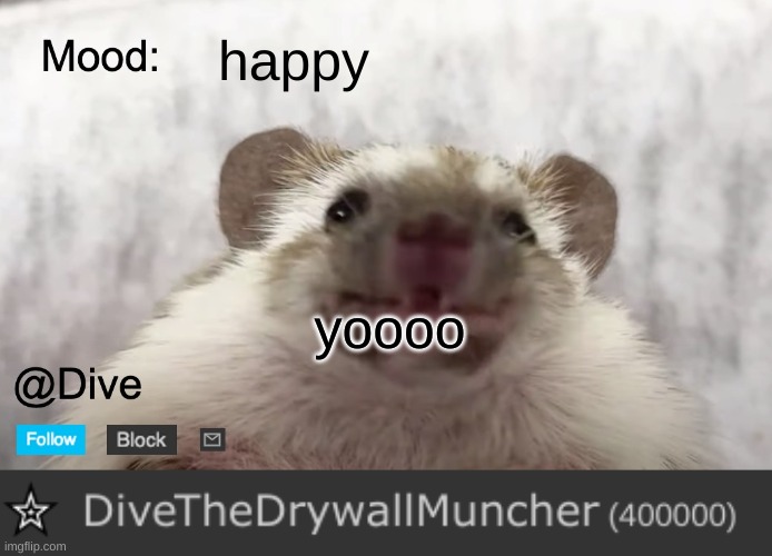 wo | happy; yoooo | image tagged in dive's announcement template,dive | made w/ Imgflip meme maker