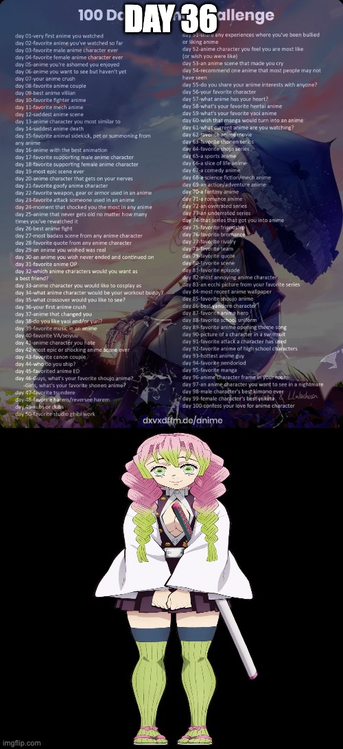 Day 36: Mitsuri Kanroji (Demon Slayer) | DAY 36 | image tagged in 100 day anime challenge | made w/ Imgflip meme maker