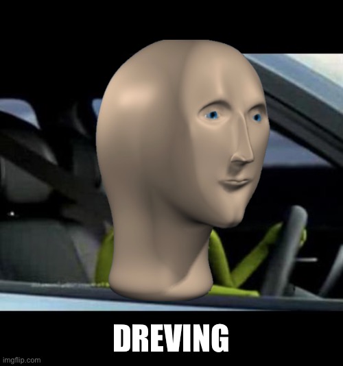 Kermit Driving | DREVING | image tagged in kermit driving | made w/ Imgflip meme maker