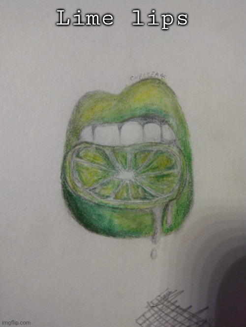 Lime lips | Lime lips | image tagged in drawings,lips | made w/ Imgflip meme maker