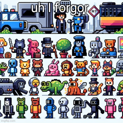 MS_memer_group (ai version) | uh I forgor | image tagged in ms_memer_group ai version | made w/ Imgflip meme maker